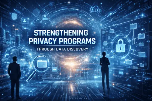 Data Discovery Under the DPDP Act: Why It Matters and How to Strengthen Your Privacy Program (2024-2025 Guide)